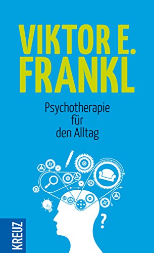 Psychotherapie für den Alltag: Rundfunkvorträge über Seelenheilkunde von Verlag Herder GmbH