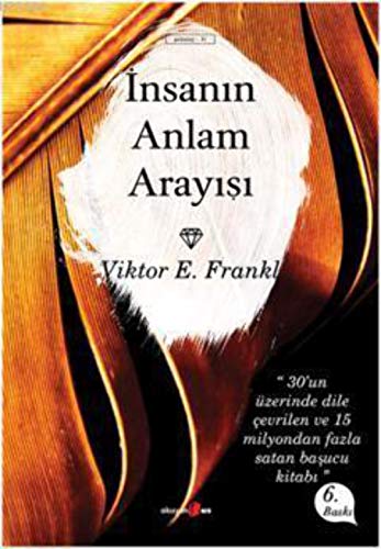 İnsanın Anlam Arayışı: Man's Search for Maning von Okuyan Us Yayınları