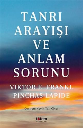 Tanrı Arayışı ve Anlam Sorunu von Totem Yayınları