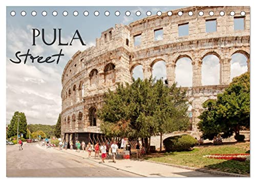 Pula Street (Tischkalender 2025 DIN A5 quer), CALVENDO Monatskalender von CALVENDO