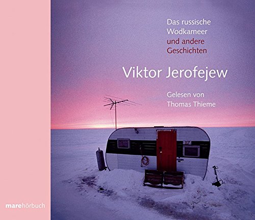 Das russische Wodkameer und andere Geschichten. 2 CDs: Lesung aus Jerofejews Der Mond ist kein Kochtopf (marehörbuch) von Mare Verlag