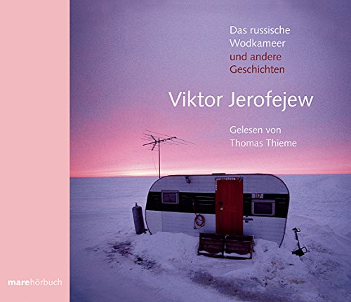 Das russische Wodkameer: Und andere Geschichten. Lesung: Ein Russe auf Reisen (marehörbuch)