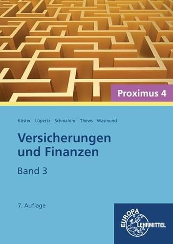 Versicherungen und Finanzen, Band 3 - Proximus 4 von Europa Lehrmittel Verlag