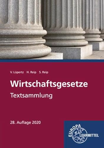 Wirtschaftsgesetze: Textsammlung Wirtschaftsgesetze: Textsammlung