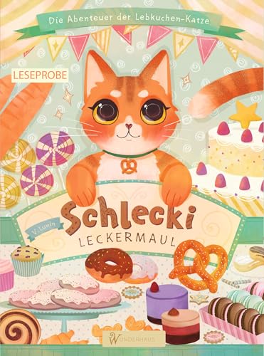 Schlecki Leckermaul: Die Abenteuer der Lebkuchen-Katze --- Katzenbuch für Kinder --- Katzen Kinderbuch: h mit Liedern und einem Rezept / illustriertes Kinderbuch ab 6 Jahren / zum Lesen und Vorlesen