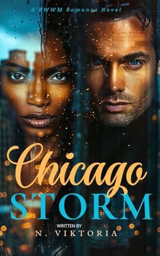 Chicago Storm: A Steamy BWWM Interracial Billionaire Opposites Attract Forbidden Love Corporate Hero Activist Romance (Chicago Nights, Band 2) von Independently published