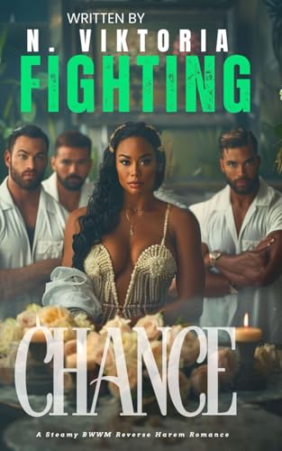Fighting Chance: A Steamy BWWM Interracial Multicultural Enemies to Lovers Standalone Reverse Harem MMA Boxer Sports Romance (CLAIMED COMPLETELY) von Independently published