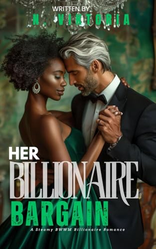 Her Billionaire Bargain: A Steamy BWWM interracial Multicultural Age Gap Standalone Enemies to Lovers Contract Marriage Romance (BILLIONAIRE OBSESSIONS, Band 4) von Independently published