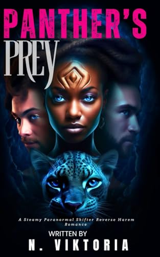 Panther's Prey: A Steamy BWWM interracial Multicultural Seer Paranormal Shifter Reverse Harem Enemies to Lovers Romance (Midnight Mates, Band 3) von Independently published