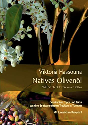 Natives Olivenöl - Was Sie über Olivenöl wissen sollten