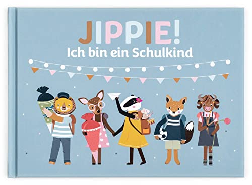 Jippie! Ich bin ein Schulkind: Ein Erinnerungsalbum zum Schulanfang der Grundschulzeit. Zum Malen, Schreiben, Rätseln, Basteln für Grundschulkinder. Ein Geschenk für die Einschulung. Jippie! Ich bin ein Schulkind: Ein Erinnerungsalbum zum Schulanfang der Grundschulzeit. Zum Malen, Schreiben, Rätseln, Basteln für Grundschulkinder. Ein Geschenk für die Einschulung.