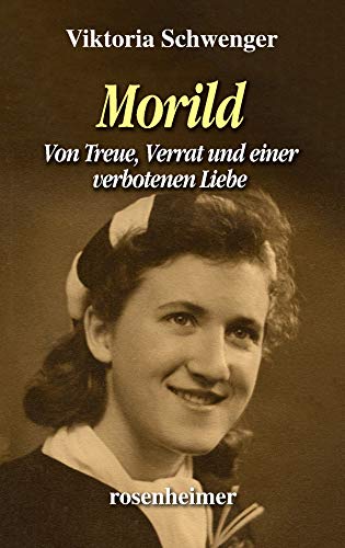 Morild: Von Treue, Verrat und einer verbotenen Liebe: Treue, Verrat und eine verbotene Liebe