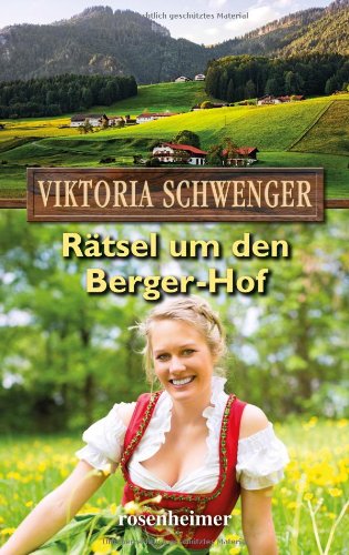 Rätsel um den Berger-Hof von Rosenheimer Verlagshaus