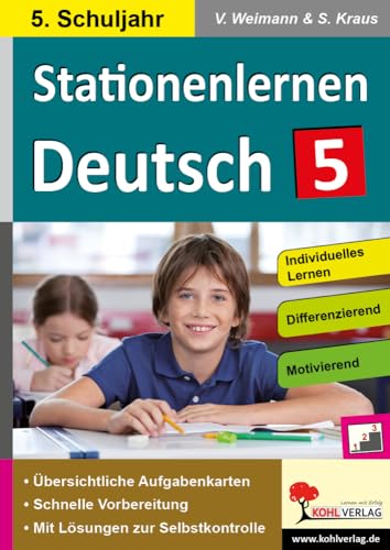 Stationenlernen Deutsch / Klasse 5: Kopiervorlagen zum Einsatz im 5. Schuljahr von KOHL VERLAG Der Verlag mit dem Baum