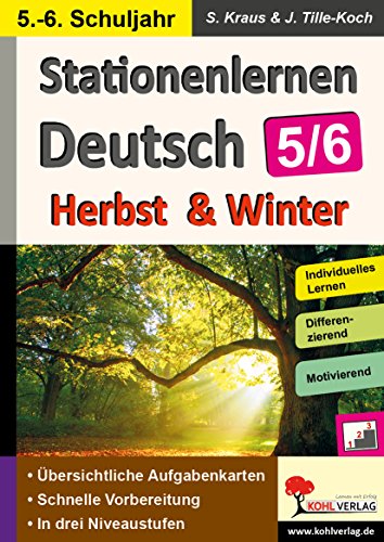 Stationenlernen Deutsch - Herbst & Winter / Klasse 5-6: Kopiervorlagen zum Einsatz im 5.-6. Schuljahr