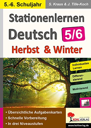 Stationenlernen Deutsch - Herbst & Winter / Klasse 5-6: Kopiervorlagen zum Einsatz im 5.-6. Schuljahr von KOHL VERLAG Der Verlag mit dem Baum