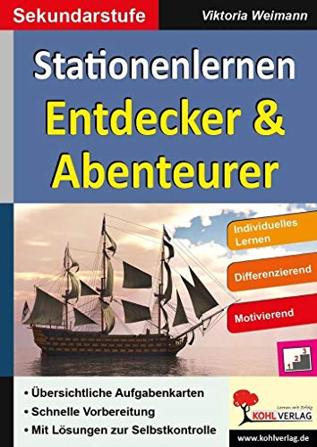 Stationenlernen Entdecker & Abenteurer: Kopiervorlagen zum Einsatz in der Sekundarstufe von Kohl Verlag