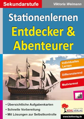 Stationenlernen Entdecker & Abenteurer: Kopiervorlagen zum Einsatz in der Sekundarstufe von Kohl Verlag