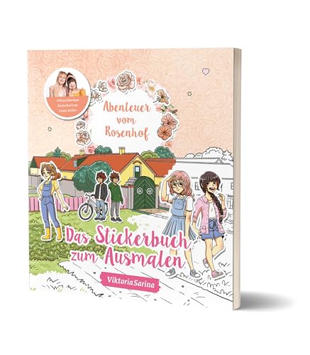 Abenteuer vom Rosenhof: Das Stickerbuch zum Ausmalen: von ViktoriaSarina Abenteuer vom Rosenhof: Das Stickerbuch zum Ausmalen: von ViktoriaSarina
