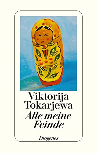 Alle meine Feinde: und andere Erzählungen von Diogenes Verlag AG