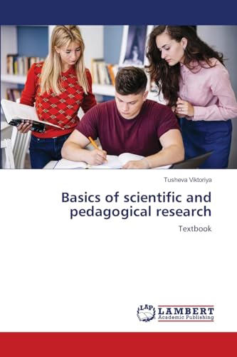 Basics of scientific and pedagogical research: Textbook
