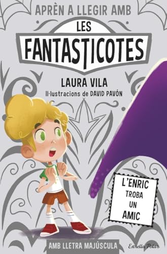 Aprèn a llegir amb les Fantasticotes 11. L'Enric troba un amic (Primers lectors) von Estrella Polar