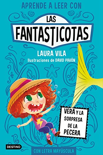 Aprende a leer con Las Fantasticotas 1. Vera y la sorpresa de la pecera: En letra MAYÚSCULA para aprender a leer (Libros para niños a partir de 5 años)