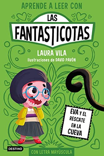 Aprende a leer con Las Fantasticotas 4. Eva y el rescate en la cueva: En letra MAYÚSCULA para aprender a leer (Libros para niños a partir de 5 años) (Aprende a leer con mayúsculas, Band 4) von DESTINO INFANTIL Y JUVENIL