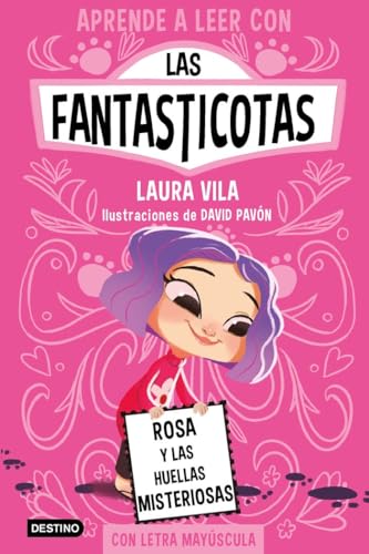 Aprende a leer con Las Fantasticotas 7. Rosa y las huellas misteriosas: En letra MAYÚSCULA para aprender a leer (Libros para niños a partir de 5 años) (Aprende a leer con mayúsculas, Band 7)