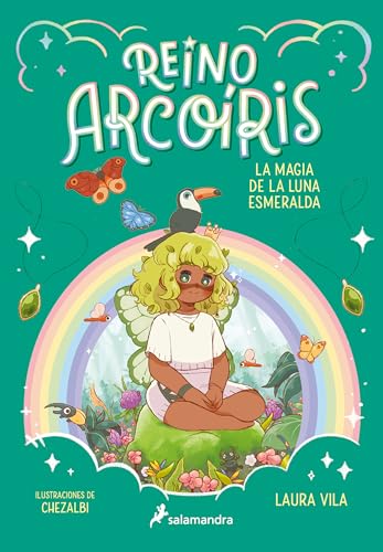 Reino Arcoíris 3 - La magia de la luna esmeralda (Colección Salamandra Middle Grade, Band 3) von Salamandra Infantil y Juvenil