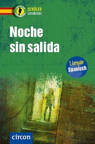 Noche sin salida: Spanisch ab 1. Lernjahr (Compact Schüler-Lernkrimi) von Circon Verlag GmbH