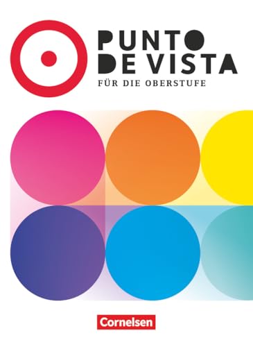 Punto de vista - Spanisch für die Oberstufe - Ausgabe 2025 - B2: Schulbuch - Mit digitalen Medien Punto de vista - Spanisch für die Oberstufe - Ausgabe 2025 - B2: Schulbuch - Mit digitalen Medien