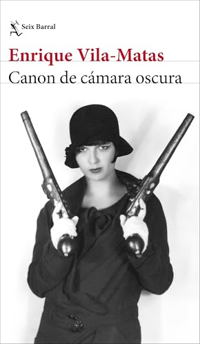 Canon de cámara oscura (Biblioteca Breve) von Seix Barral