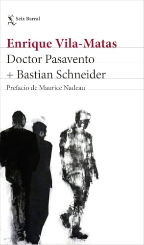 Doctor Pasavento + Bastian Schneider: Prefacio de Maurice Nadeau (Biblioteca Breve) von Planeta