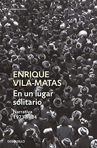 Un lugar solitario : narrativa 1973-1984 (Contemporánea)