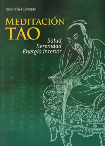 Meditación tao : salud, serenidad, energía interior