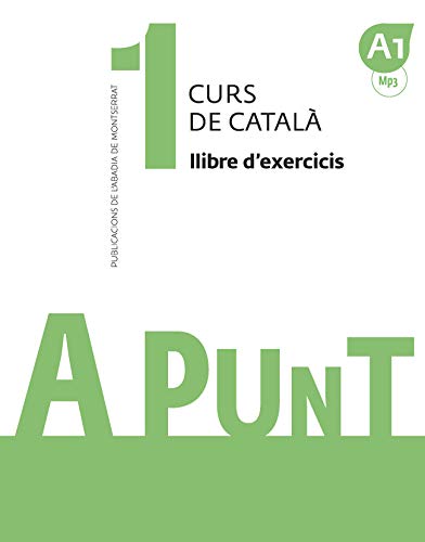 A punt. Curs de català. Llibre d'exercicis, 1 von Publicacions de l'Abadia de Montserrat, S.A.