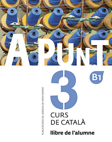 A punt. Curs de català. Llibre de l'alumne, 3 von Publicacions de l'Abadia de Montserrat, S.A.