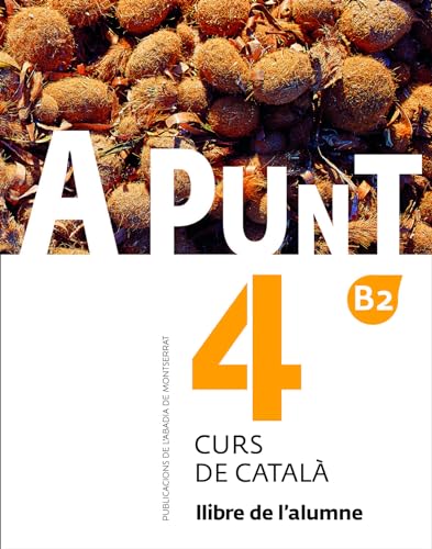 A punt. Curs de català. Llibre de l'alumne, 4 von Publicacions de l'Abadia de Montserrat, S.A.