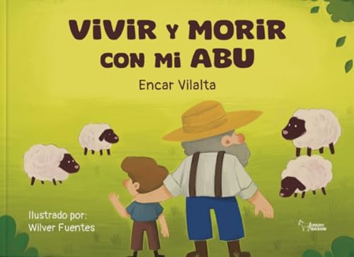 Vivir y morir con mi abu Vivir y morir con mi abu von Apuleyo Ediciones