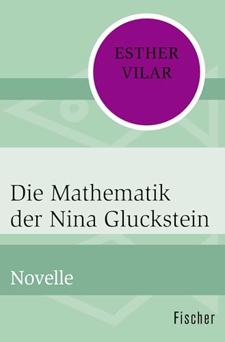 Die Mathematik der Nina Gluckstein: Novelle von FISCHERVERLAGE