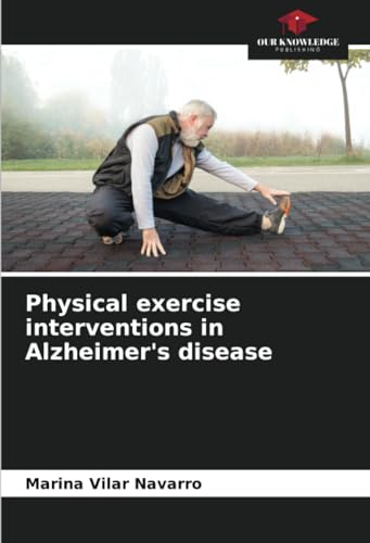 Physical exercise interventions in Alzheimer's disease