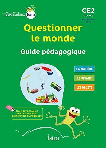 Les cahiers de la Luciole CE2 : Questionner le monde - Guide pédagogique von ISTRA