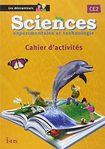 Sciences CE2 Les decouvreurs Cahier Eleve: Cahier d'activités