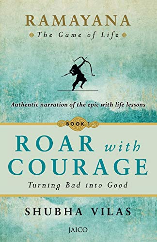 Ramayana: The Game of Life - Book 1: Roar with Courage
