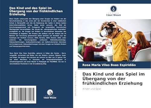 Das Kind und das Spiel im Übergang von der frühkindlichen Erziehung: Kinder und Spiel