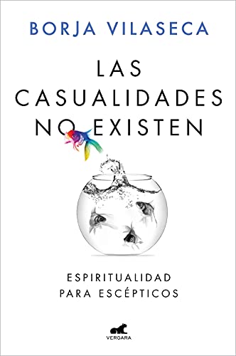 Las casualidades no existen: Espiritualidad para escépticos (Vergara) von JAVIER VERGARA EDITOR S.A.