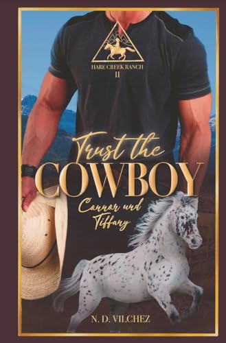 Trust the Cowboy: Connor und Tiffany (Hare Creek Ranch)