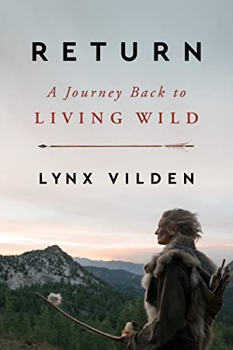 Return: A Journey Back to Living Wild von HarperOne