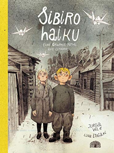 Sibiro Haiku: Eine Graphic Novel aus Litauen Sibiro Haiku: Eine Graphic Novel aus Litauen von Baobab Books